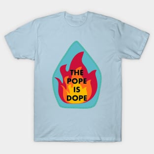 The Pope is Dope Patch T-Shirt